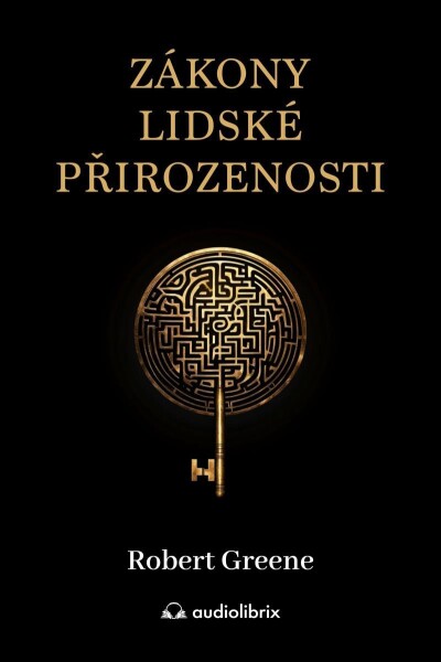 Zákony lidské přirozenosti Robert Greene