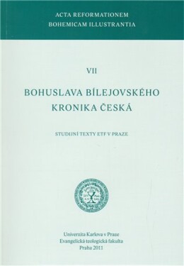 Bohuslava Bílejovského Kronika česká