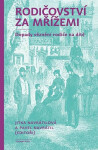 Rodičovství za mřížemi - Dopady věznění rodiče na dítě - Pavel Navrátil