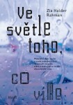 Ve světle toho, co víme Zia Haider Rahman