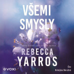Všemi smysly - Rebecca Yarros - audiokniha