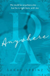 Anywhere: the BookTok sensation, sweet slow-burn first love romance Sarah Sprinz