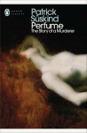 Perfume: The Story of a Murderer - Patrick Süskind