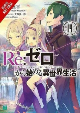 Re:Zero Starting Life in Another World-, Vol. 14 - Tappei Nagatsuki