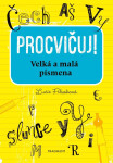 Procvičuj! Velká malá písmena