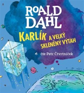 Karlík velký skleněný výtah, Roald Dahl