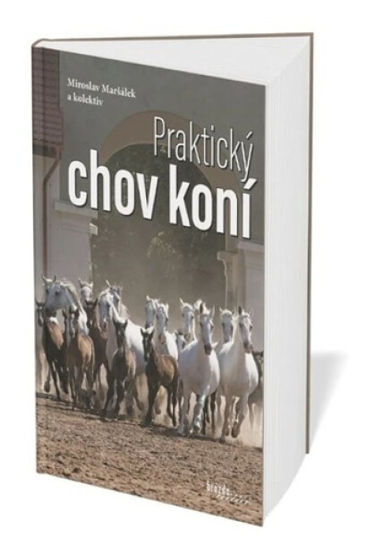 Praktický chov koní - Miroslav Maršálek
