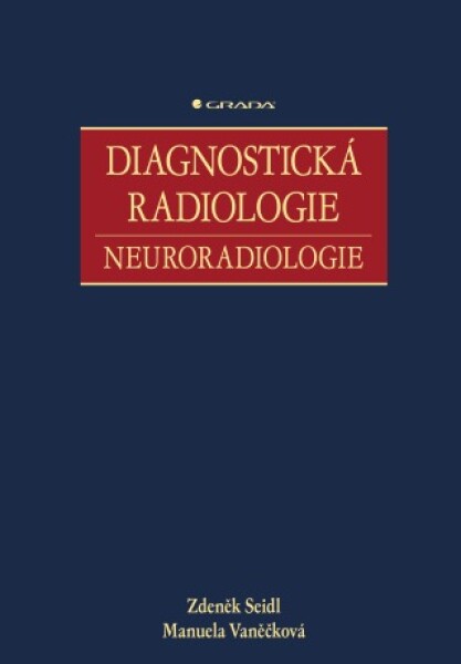 Diagnostická radiologie - Zdeněk Seidl, Manuela Vaněčková - e-kniha