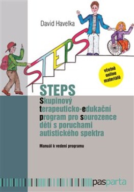 STEPS Skupinový terapeuticko-edukační program pro sourozence dětí poruchami autistického spektra David Havelka