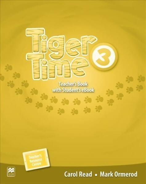 Tiger Time 3: Teacher´s Book + eBook - Carol Read