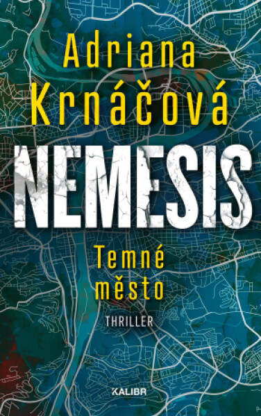 Nemesis: Temné město - Adriana Krnáčová - e-kniha