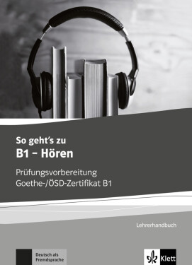 So geht´s noch besser zu B1 – Hören Lehrerhandbuch