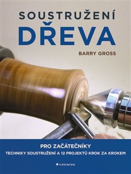 Soustružení dřeva Barry Gross