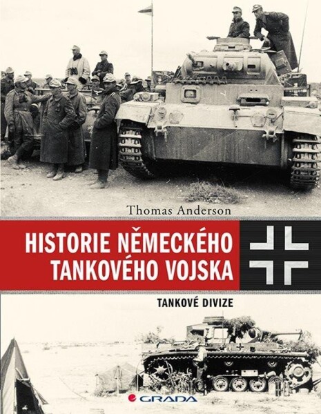 Historie německého tankového vojska Thomas Anderson