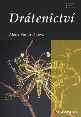Drátenictví - Alena Vondrušková