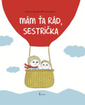 Mám ťa rád, sestrička - Astrid Desbordes