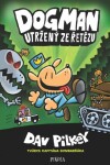 Dogman: Utržený ze řetězu - Dav Pilkey