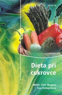 Dieta při cukrovce, 2. vydání - Eva Patlejchová