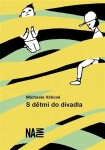 S dětmi do divadla - Michaela Váňová