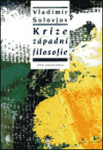 Krize západní filosofie Vladimir Solovjov