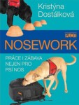 Nosework Práce zábava nejen pro psí nos Kristýna Dostálková