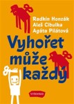 Vyhořet může každý Aleš Cibulka,