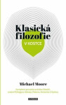 Klasická filozofie v kostce - Michael Moore