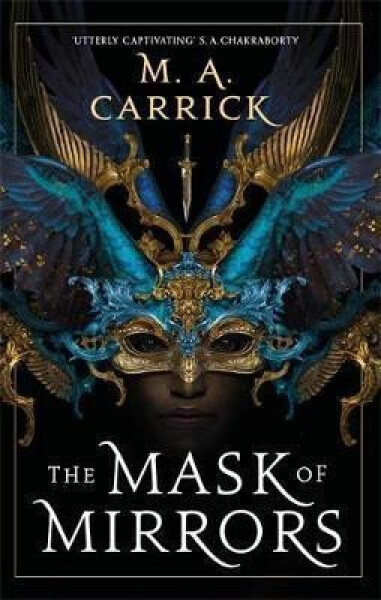 The Mask of Mirrors : Rook and Rose 1 - M. A. Carrick
