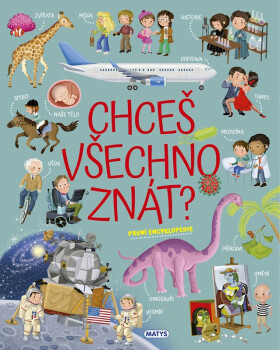 Chceš všechno znát? První encyklopedie - Ilaria Barsotti