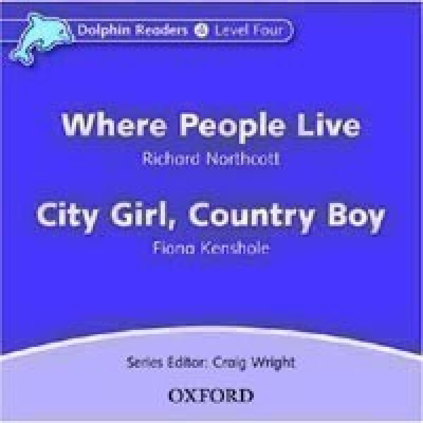 Dolphin Readers 4 Where People Live / City Girl, Country Boy Audio CD - Richard Northcott