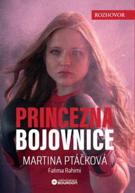 Princezna bojovnice - Martina Ptáčková, Fatimi Rahima