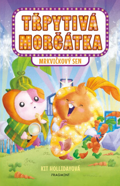 Třpytivá morčátka 1 – Mrkvičkový sen - Kit Holliday