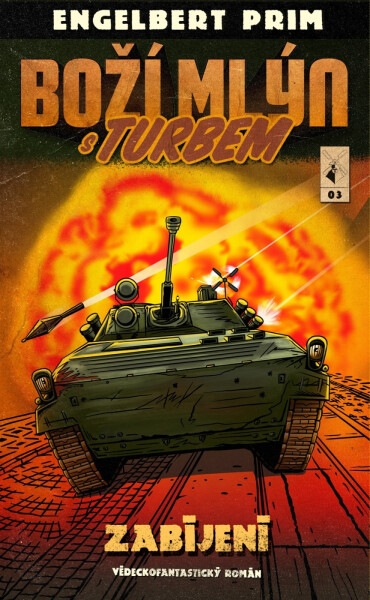 Boží mlýn s turbem 3 - Zabíjení - Engelbert Prim