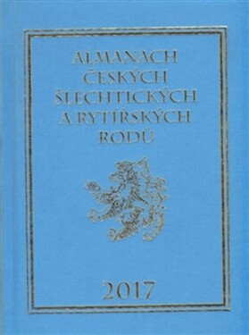 Almanach českých šlechtických rytířských rodů 2017 Karel Vavřínek