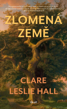 Zlomená země - Clare Leslie Hall