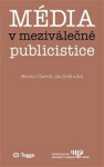 Média meziválečné publicistice Martin Charvát,
