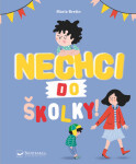 Nechci do školky! - Marie Bretin