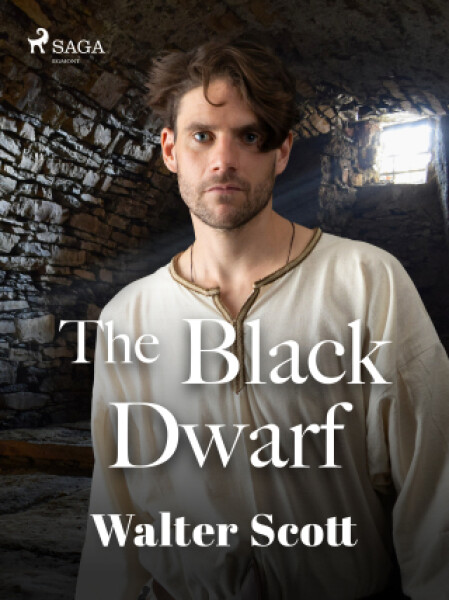 The Black Dwarf - Walter Scott - e-kniha