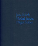 Noční jezdec Night rider Jan Hísek