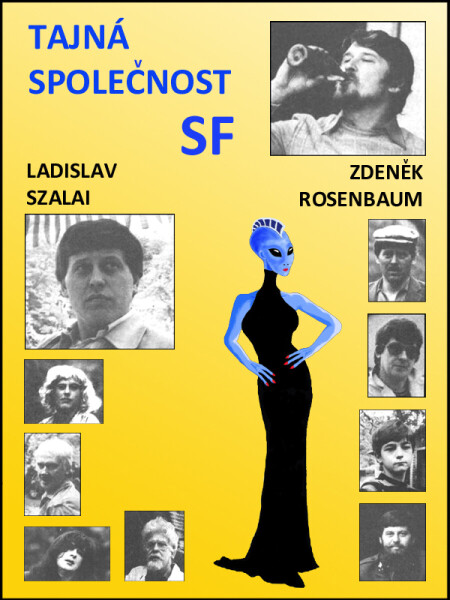Tajná společnost SF - Ladislav Szalai, Zdeněk Rosenbaum