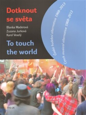 Dotknout se touch the world Zuzana Jurková