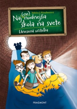 Naj(ne)nudnejšia škola na svete 3 - Unesená učiteľka