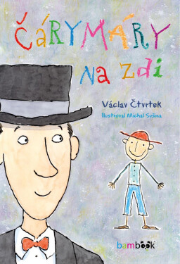 Čárymáry na zdi - Václav Čtvrtek, Michal Sušina