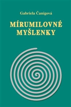 Mírumilovné myšlenky - Gabriela Čanigová