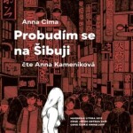 Probudím se na Šibuji - Anna Cima - audiokniha