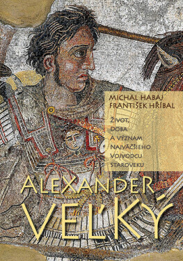 Alexander Veľký - Michal Habaj