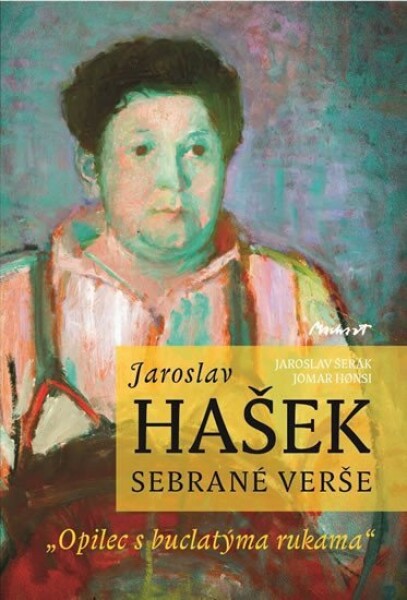 Jaroslav Hašek Sebrané Jaroslav Šerák