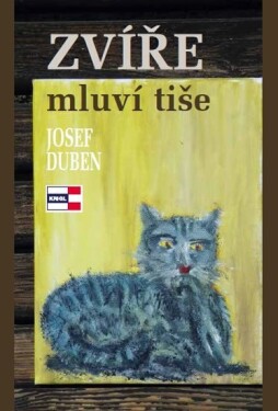 Zvíře mluví tiše Josef Duben