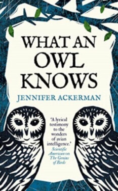 What an Owl Knows Jennifer Ackerman