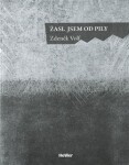 Žasl jsem od pily - Zdeněk Volf